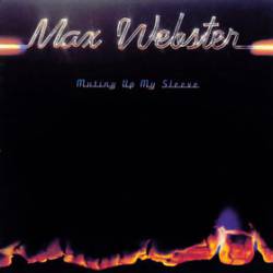 Max Webster : Mutiny Up My Sleeve